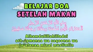 BELAJAR DOA SESUDAH MAKAN | Doa sehari-hari | Balita dan PAUD | Animasi 3D