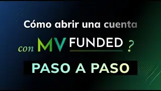 C&oacute;mo abrir una cuenta con MV Funded paso a paso