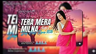 Tera Mera Milna - Mashup Slowed x Reverb || New Hindi song || Edit By only Hindi Lo-fi song 2026