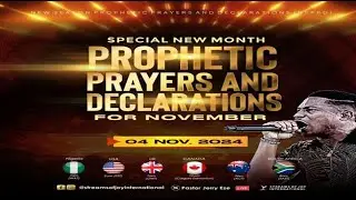 SPECIAL NEW MONTH PROPHETIC  PRAYERS AND DECLARATIONS || NSPPD || 4TH NOVEMBER 2024