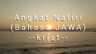 Angkat Nafiri (Lagu Sion Bahasa Jawa) - Krist