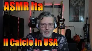 Video ASMR italiano intense whispering rilassante parliamo del calcio negli Stati Uniti 2020