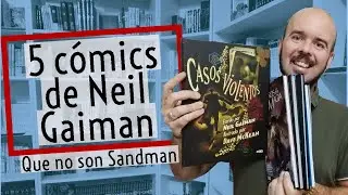 5 Cómics de Neil Gaiman que no son Sandman