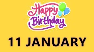 Happy Birthday to All who have Birthday on 11 January  - Birthday Wish From Birthday Bash
