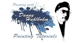 Painting Tutorials by Danny Hahlbohm