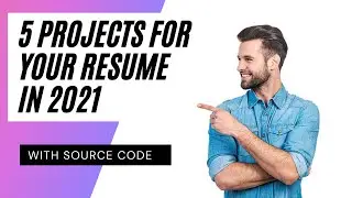 5 Projects for your resume with source code | Python projects | make your resume strong
