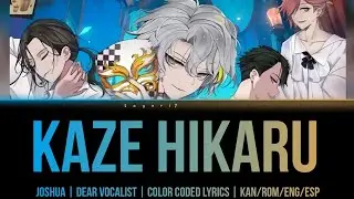 [DEAR VOCALIST] Kaze Hikaru (風光る) - JOSHUA | lyrics | KAN/ROM/ENG/SUB ESPAÑOL