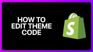 How To Edit Shopify Theme Code Tutorial