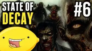 State of Decay: Walkthrough/Let's Play! - Part 6 - ALAN SUCKS!