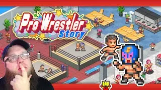 Running The Best Wrestling Promotion EVER - Pro Wrestler Story