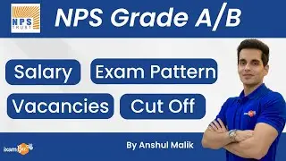 NPS Grade A | NPS Grade B 2022 | Salary ,Exam pattern ,Vacancies & Cutoff  | Complete Information