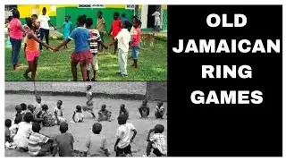 JAMAICAN RING GAMES AND HOW THEY ARE PLAYED (Old time Sinting)