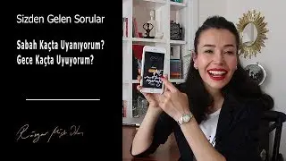 Sabah Kaçta Uyanıyorum? Gece Kaçta Uyuyorum?