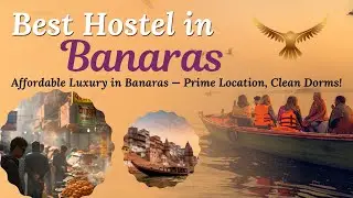 Banaras में सबसे सस्ता और Best Hostel?  Wander Station का Honest Review 😍