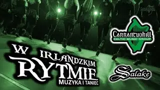 Carrantuohill - W Irlandzkim Rytmie Muzyka i Taniec (short)