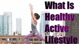 Tips For Healthy Active Lifestyle in Hindi| Healthy active Lifestyle Kay h??