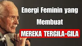Energi Feminin Ini Membuat Setiap Pria Jatuh Cinta Tanpa Memahami Alasannya – Carl Jung