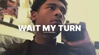[FREE] Yatta Type Beat &ndash; WAIT MY TURN (prod. Hokatiwi) | Mozzy Type Beat