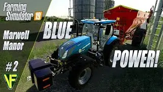 Blue Power! | Marwell Manor Farm, Episode 2: Let's Play Farming Simulator 19