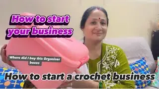 First time I buy organiser box for my crochet items/small business owner/how to start your business 