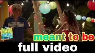 Meant to be full video song teen beach movie maia Mitchell ross Lynch tanner fox