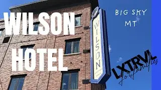 Family Friendly Big Sky: The Wilson Hotel