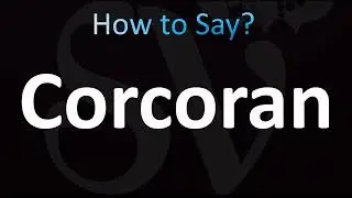 How to Pronounce Corcoran (CORRECTLY!)