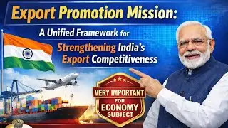 Export Promotion Mission Explained in Telugu | భారత ఎగుమతుల సామర్థ్యాన్ని పెంచే ఏకీకృత ఫ్రేమ్&zwnj;వర్క్