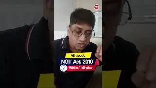 All about NGT Act 2010 Within 2 Minutes