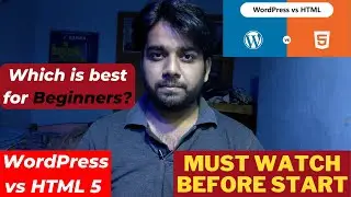 Wordpress vs HTML | Which is best for Beginners? | Wordpress vs PHP