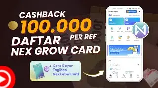 BARU! Daftar Nex Grow Card & Dapat Bonus 100 Ribu per Undangan!