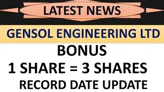 GENSOL ENGINEERING Ltd share latest news | bonus share record date update complete details