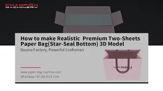 How to make Realistic  Premium Two-Sheets Paper Bag(Star-Seal Bottom) 3D Model