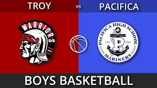 Troy High School Boys Basketball v Pacifica