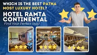 Hotel Ramta Continental: Best 4-Star Hotel in Patna | Luxurious Stay at Saguna More, Patna