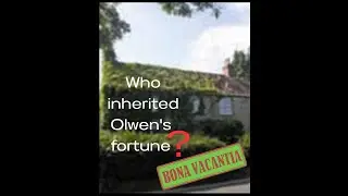 The Forgotten Estate of Margaret Olwyn Elizabeth Deibert   UK Bona Vacantia Case Study