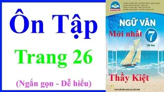 &Ocirc;n Tập | Ngữ Văn Lớp 7 Tập 2 Trang 26 | Ch&acirc;n Trời S&aacute;ng Tạo