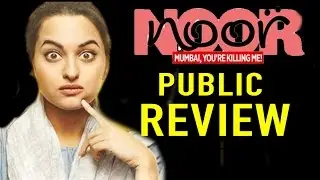 Noor |  Public Review | Sonakshi Sinha | Movie Review | Bollywood Latest Movie 2017 Review | BMF