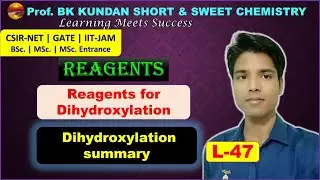 L-47 Reagents | Dihydroxylation summary | CSIR-NET GATE IIT-JAM MSc.