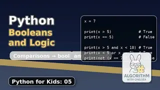 Python Booleans and Logic  (Python for Kids 05)
