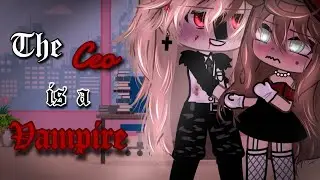 The Ceo is a Vampire || Gacha Life Mini Movie || GLMM ||