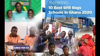 RANKING: Top 10 Best SHS Boy's Schools in Ghana 2020