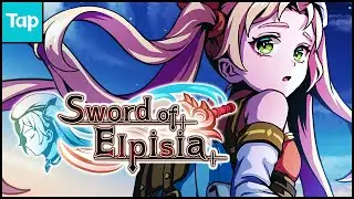First Impressions of RPG Sword of Elpisia (TapTap)