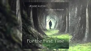 Jesse Klein - For the First Time (feat. Sierra Marin)