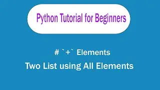 Python Tutorial For Beginners / Python learn / Two List using All Elements