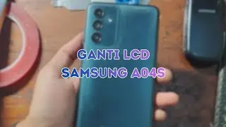 Cara Ganti LCD Samsung A04s