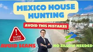 Avoid These Mexico House Hunting Mistakes! (No zillow needed)