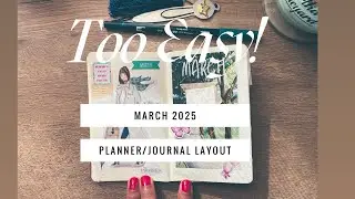 Too Easy! | MARCH 2025 Planner/Journal Layout