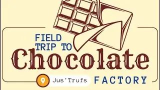 JUS&rsquo;TRUFS CHOCOLATE FACTORY | FIELD TRIP 2024 l M S DHONI GLOBAL SCHOOL, BENGALURU