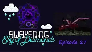Modded Minecraft | Awakening - Sky of Diamonds | [E27] - Chaos Guardian!